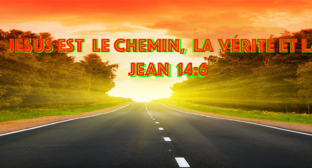 "Je suis le Chemin, la Vérité, et la Vie !" (Jean 14, 1-12)