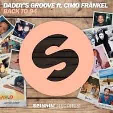 Daddy's Groove ft. Cimo Fränkel - Back To 94 (Official Music Video)