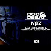 Doc & Débat - Noz, dans les coulisses du premier destockeur de France