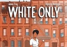 White  Only : BD de Julien Frey et Sylvain Dorange