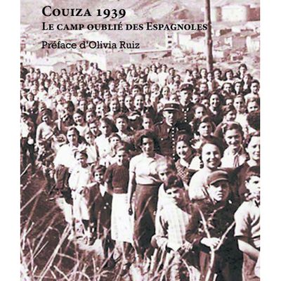 "Couiza-Montazels 1939, le camp oublié des Espagnoles" de Georges Chaluleau (2023)