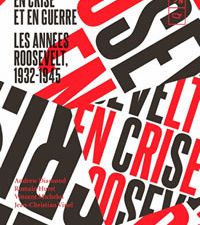 Les Etats-Unis en crise et en guerre - Les années Roosevelt (1932-1945)