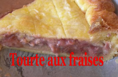 Tourte aux fraises la suite de la tourte aux myrtilles.