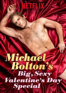 Un film, un jour (ou presque) #649 : SEMAINE ST-VALENTIN - Michael Bolton's Big Sexy Valentine's Day Special (2017), L'Étincelle de l'Amour (2014) & Mon Amoureux Secret (2018)