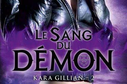 Kara Gillian T2 : Le sang du démon de Diana Rowland