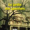 Le jardin des guerriers - de Serge BRUSSOLO