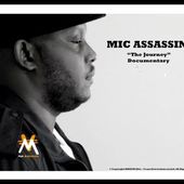 Mic Assassin - The Journey - Documentary / EPK