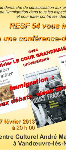 Immigration, vieux débats, vieux démons. Olivier Lecour Grandmaison le 7 février 2013 à Vandoeuvre-lès-Nancy