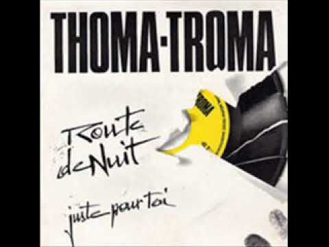 THOMA TROMA - RONDE DE NUIT