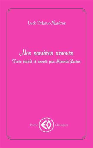 nos secrètes amours, lucie delarue-mardrus, livre lesbien, livres lesbien, personnages lesbien, personnage lesbien, lgbt, elms