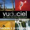 Vu du ciel saison 1 (4 épisodes)