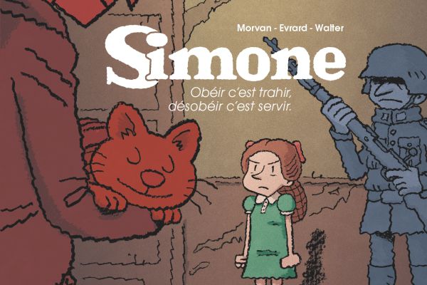 Simone, tome 1 : Obéir, c'est trahir, Désobéir, c'est servir