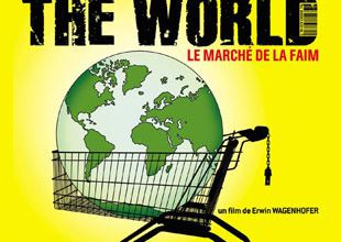 "We feed the world" : le marché de la faim
