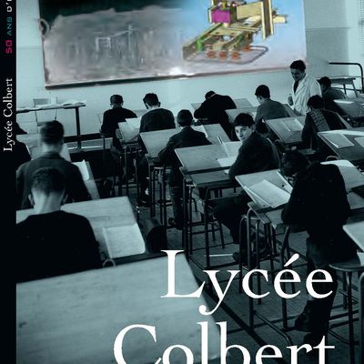 “Lycée Colbert 50 ans d’histoire“