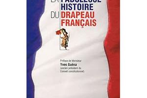 Livre: La Fabuleuse Histoire du drapeau français [Broché]