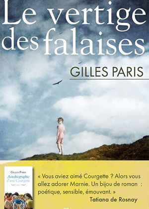 "Le vertige des falaises" de Gilles Paris