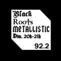 Black Roots Metallistic