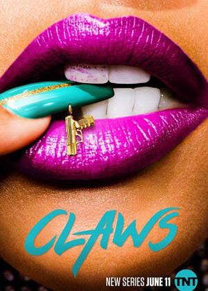 Claws (Saison 1, 10 épisodes) : crimes et blanchiment manucurés