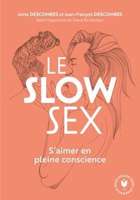 Livres gratuits en téléchargement Le Slow Sex 