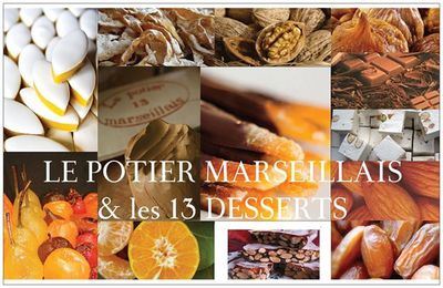 LE POTIER MARSEILLAIS & LES TREIZE DESSERTS