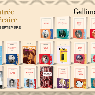 Découvrez la rentrée littéraire des Éditions Gallimard