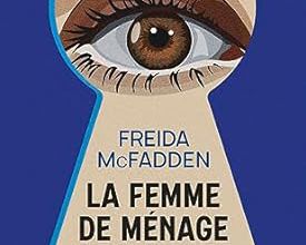 Mes aventures livresques : LA FEMME DE MÉNAGE, écrit Freida MCFADDEN, par, aux éditions J’AI LU.