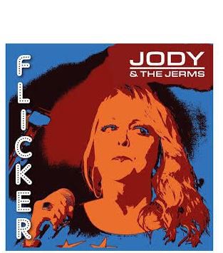  JODY AND THE JERMS ~ Flicker 