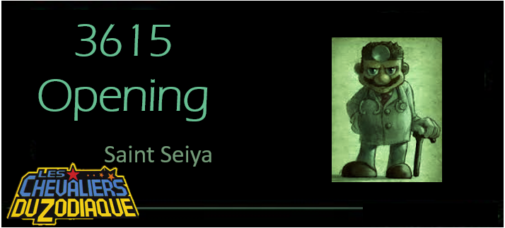 3615 opening n°4 : Saint Seiya