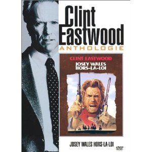 Josey Wales hors-la-loi (Clint Eastwood)