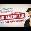 Les anglicismes courants dans la langue française