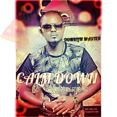 Music: Calm Down by Donklin Master