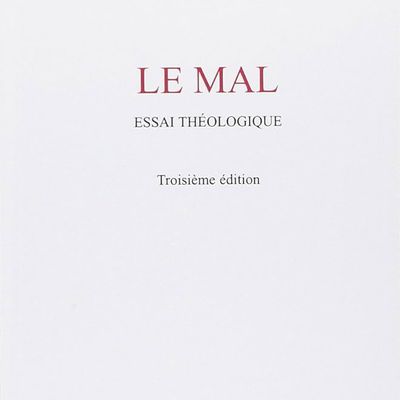 Un Livre Que J'ai Lu (193) : Le mal, Essai théologique (Charles Journet)