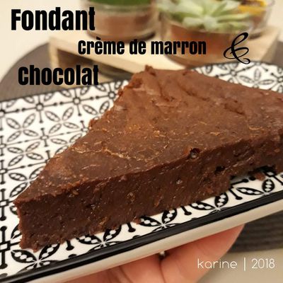 Fondant à la crème de marron & chocolat