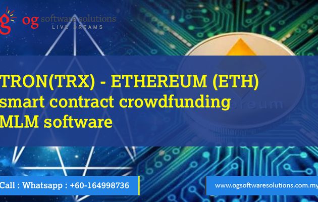  TRX TRON - ETHEREUM ETH smart contract crowdfunding MLM software-OG software solutions Malaysia