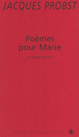 Poèmes pour Marie, de Jacques Probst