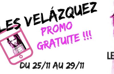 Les Velázquez : PROMO GRATUITE !!!