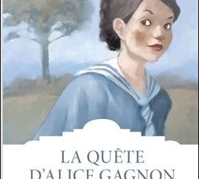 LA QUÊTE D'ALICE GAGNON - TOME 1