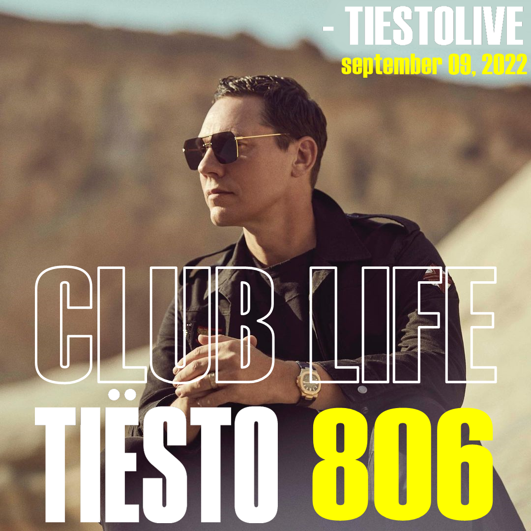 Club Life by Tiësto 806 - september 09, 2022