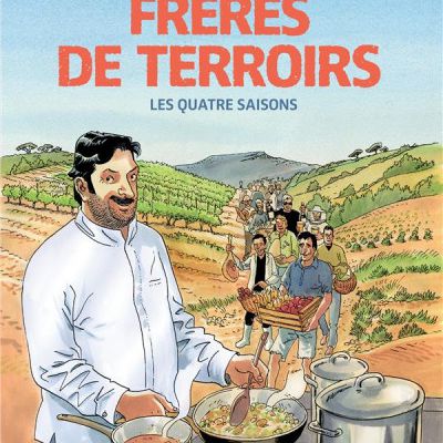 Frères de terroirs : Les quatre saisons - Jacques Ferrandez & Yves Camdeborde