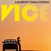 VICE de Laurent Chalumeau