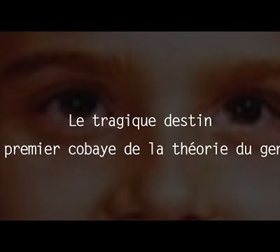 Le tragique destin du premier cobaye de la théorie du genre 