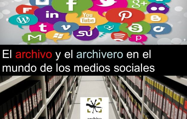 El archivo y el archivero en el mundo de los medios sociales