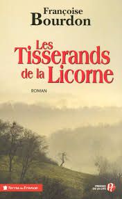 Les Tisserands de la licorne - Françoise Bourdon 