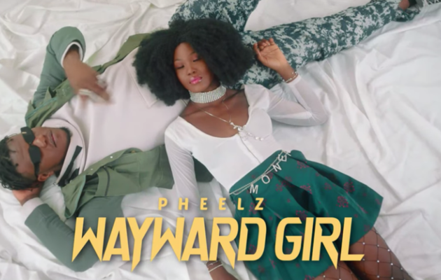 Pheelz – “Wayward Girl”