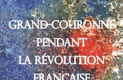 Souscription : GRAND-COURONNE PENDANT LA RÉVOLUTION FRANÇAISE de René Lefebvre