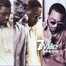 7 Mile "Do Your Thing" (1998)
