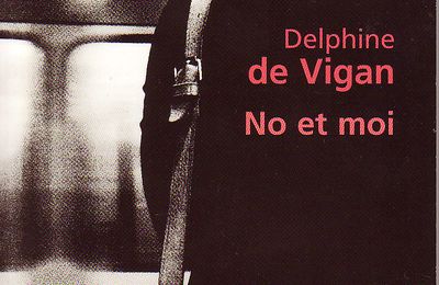 "No et Moi" de Delphine de Vigan