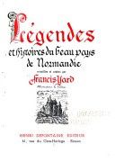 Légendes et histoires du beau pays de Normandie de Francis Yard