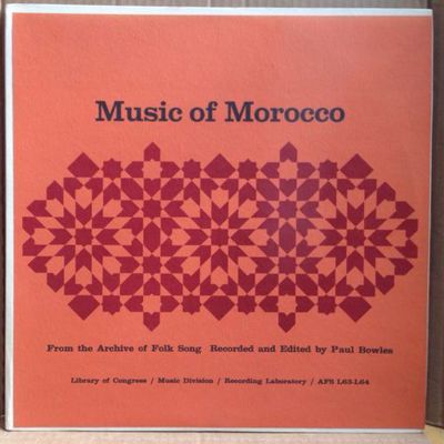 Une anthologie de musiques marocaines retrouvent jeunesse grâce à Paul Bowles.