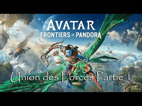 Avatar: Frontiers of Pandora - Union des forces Partie 1